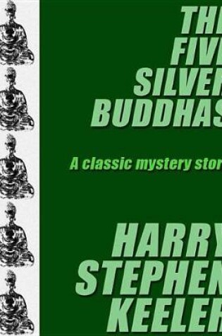 Cover of The Five Silver Buddhas