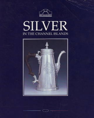 Book cover for Silver in the Channel Islands