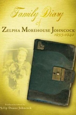 Cover of Family Diary of Zelpha Morehouse Johncock