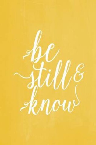 Cover of Pastel Chalkboard Journal - Be Still & Know (Yellow)