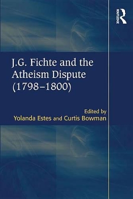 Book cover for J.G. Fichte and the Atheism Dispute (1798-1800)