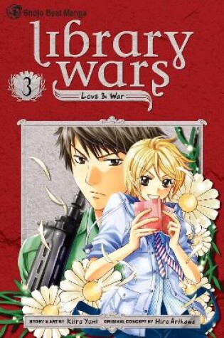 Cover of Library Wars: Love & War, Vol. 3