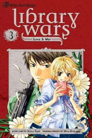 Cover of Library Wars: Love & War, Vol. 3