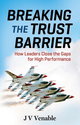 Book cover for Breaking the Trust Barrier: How Leaders Close the Gaps for High Performance