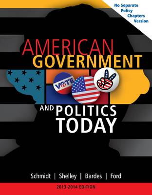 Book cover for American Government and Politics Today, No Separate Policy Chapters Version