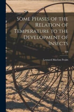 Cover of Some Phases of the Relation of Temperature to the Development of Insects; 208