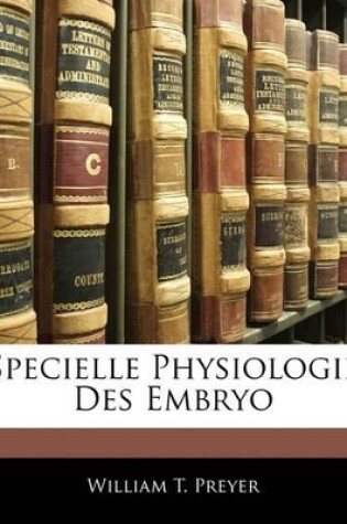 Cover of Specielle Physiologie Des Embryo