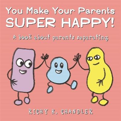 Book cover for You Make Your Parents Super Happy!