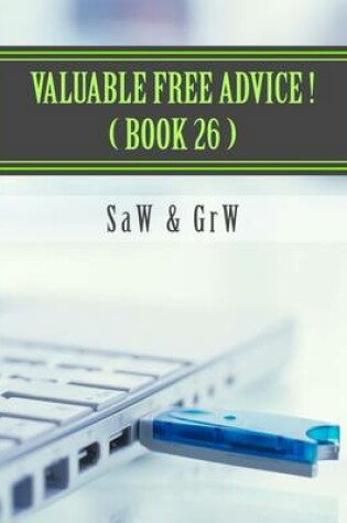 Cover of Valuable FREE Advice ! ( BOOK 26 )