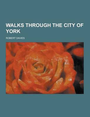 Book cover for Walks Through the City of York