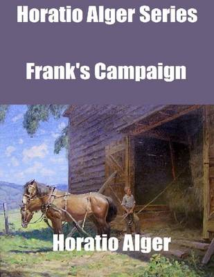 Book cover for Horatio Alger Series: Frank's Campaign