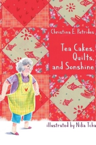 Cover of Tea Cakes, Quilts, and Sonshine