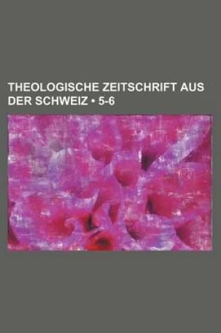 Cover of Theologische Zeitschrift Aus Der Schweiz (5-6)