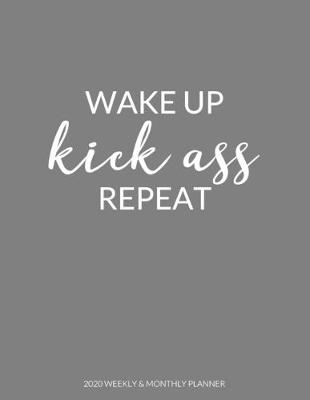 Book cover for Wake Up Kick Ass Repeat