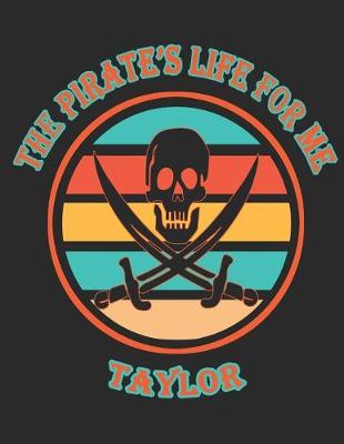 Book cover for The Pirate's Life For ME Taylor�