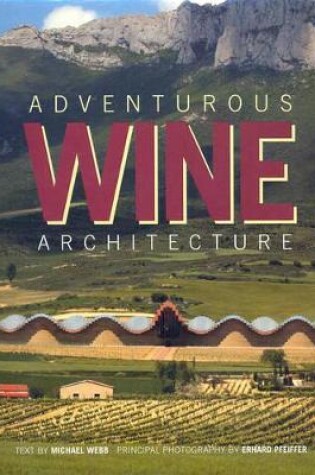 Cover of Adventurous Wine Architecture