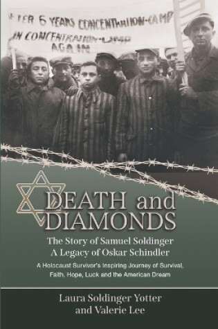 Cover of Death & Diamonds. The Story of Samuel Soldinger. A Legacy of Oskar Schindler