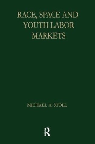 Cover of Race, Space and Youth Labor Markets