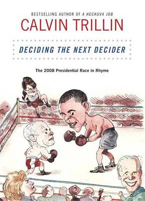 Book cover for Deciding the Next Decider: The 2008 Presidential Race in Rhyme
