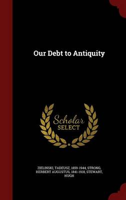 Book cover for Our Debt to Antiquity