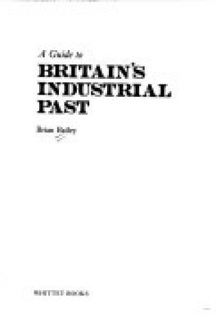 Cover of Guide to Britain's Industrial Past