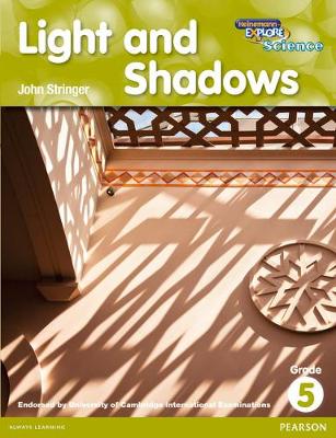 Cover of Heinemann Explore Science 2nd International Edition Reader G5 Light & Shadows