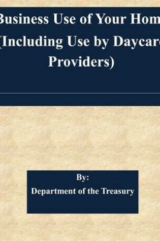 Cover of Business Use of Your Home (Including Use by Daycare Providers)