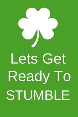 Book cover for Lets Get Ready to Stumble