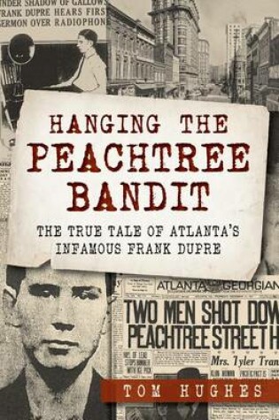Cover of Hanging the Peachtree Bandit