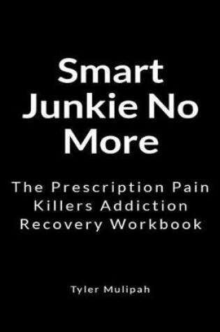 Cover of Smart Junkie No More