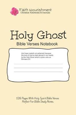 Book cover for Holy Ghost Bible Verses Notebook - Faith Nourishment