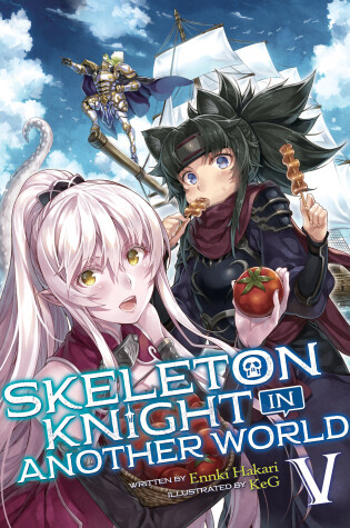 Cover of Skeleton Knight in Another World (Light Novel) Vol. 5