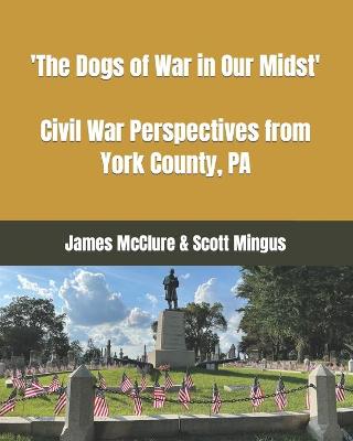 Book cover for The Dogs of War in Our Midst