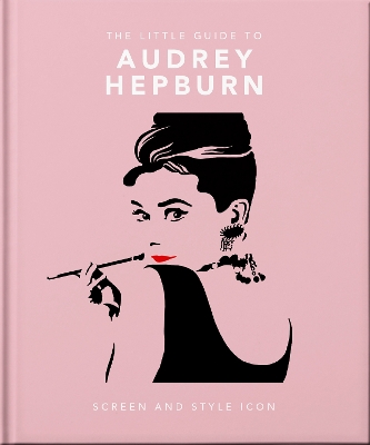 Book cover for The Little Guide to Audrey Hepburn