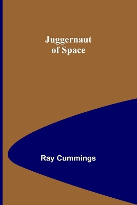 Book cover for Juggernaut of Space