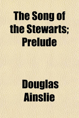 Book cover for The Song of the Stewarts; Prelude