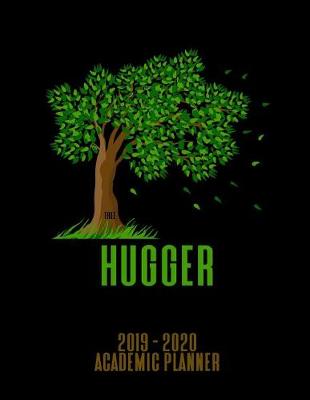 Book cover for Tree Hugger 2019 - 2020 Academic Planner