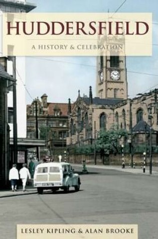 Cover of Huddersfield - A History And Celebration