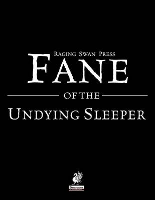 Book cover for Raging Swan's Fane of the Undying Sleeper