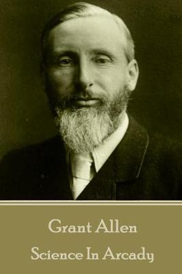 Book cover for Grant Allen - Science In Arcady