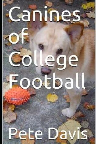 Cover of Canines of College Football