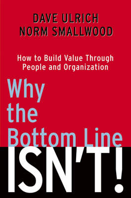 Book cover for Why the Bottom Line ISN'T!