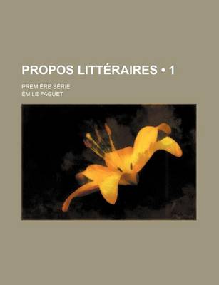 Book cover for Propos Litteraires (1); Premiere Serie