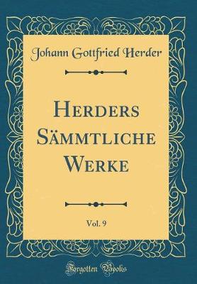 Book cover for Herders Sämmtliche Werke, Vol. 9 (Classic Reprint)