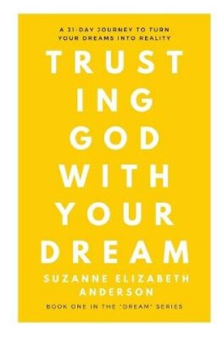 Cover of Trusting God with Your Dream