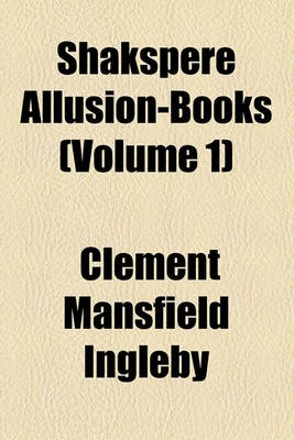 Book cover for Shakspere Allusion-Books (Volume 1)