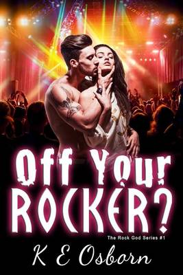 Book cover for Off Your Rocker? the Rock God Series