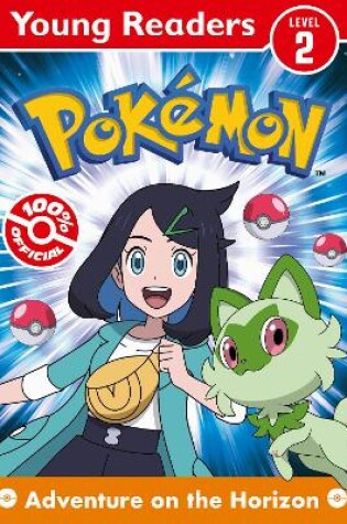 Cover of Pokémon Young Readers Level 2: Adventure on the Horizon