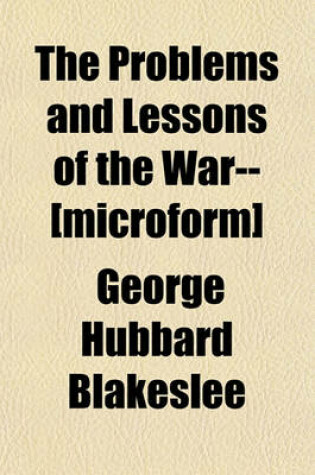 Cover of The Problems and Lessons of the War-- [Microform]