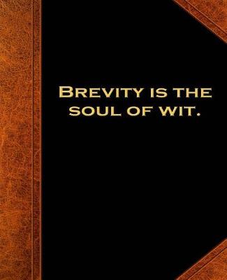 Book cover for Shakespeare Quote Brevity Soul Wit School Composition Book 130 Pages